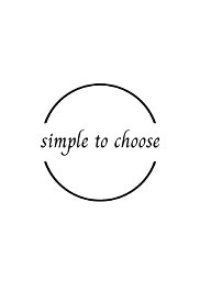 Simple To Choose 