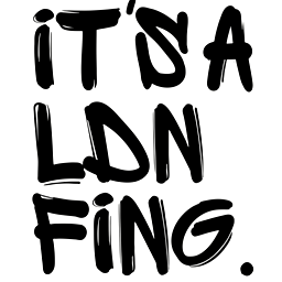 iT'S A LDN FiNG.