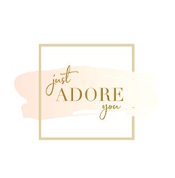 Just Adore You